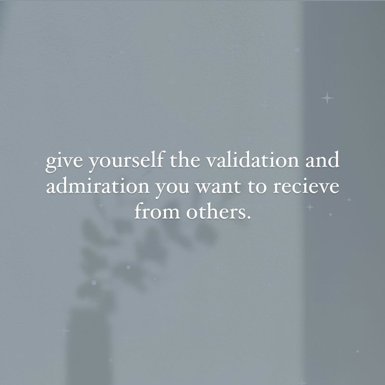 Not to self: give to yourself what you want from others 💖 #personaldevelopment #selfvalidation #selfworth #selflove