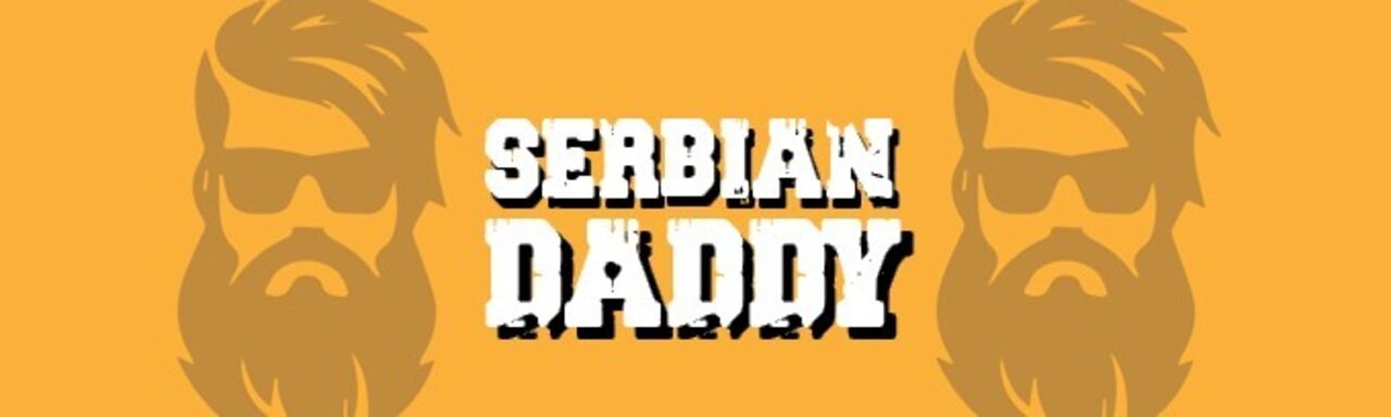 See SERBIAN DADDY profile
