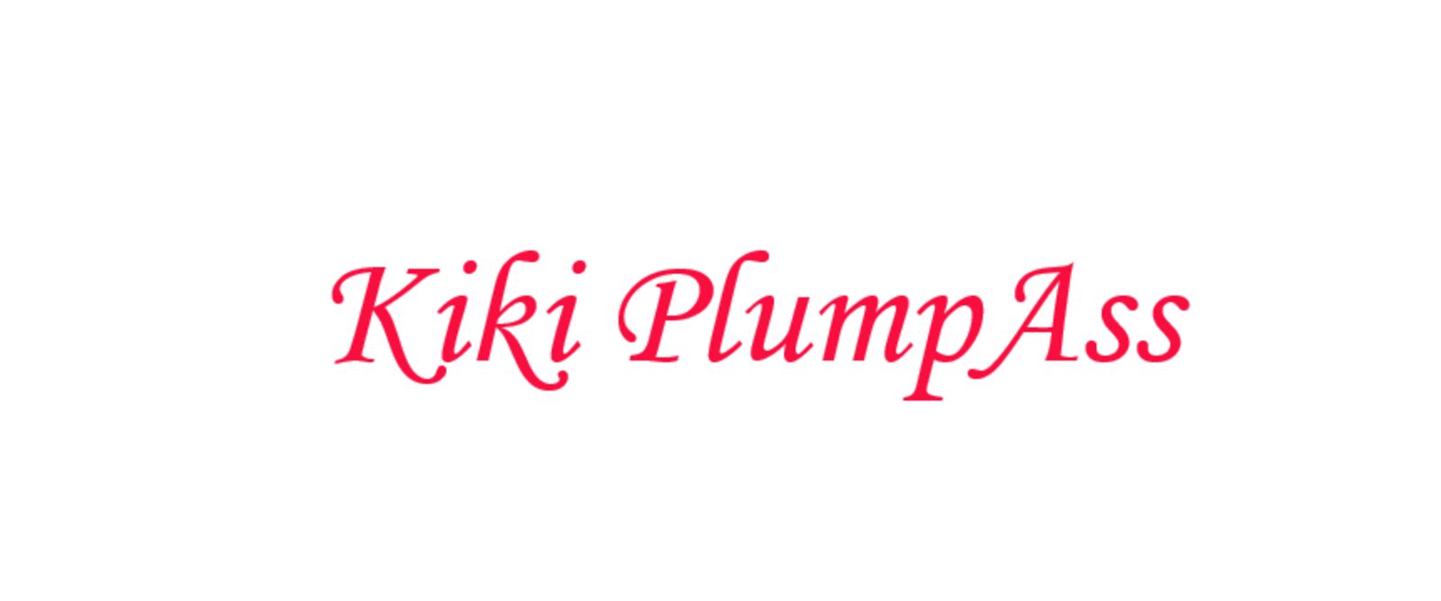 See Kiki PlumpAss profile