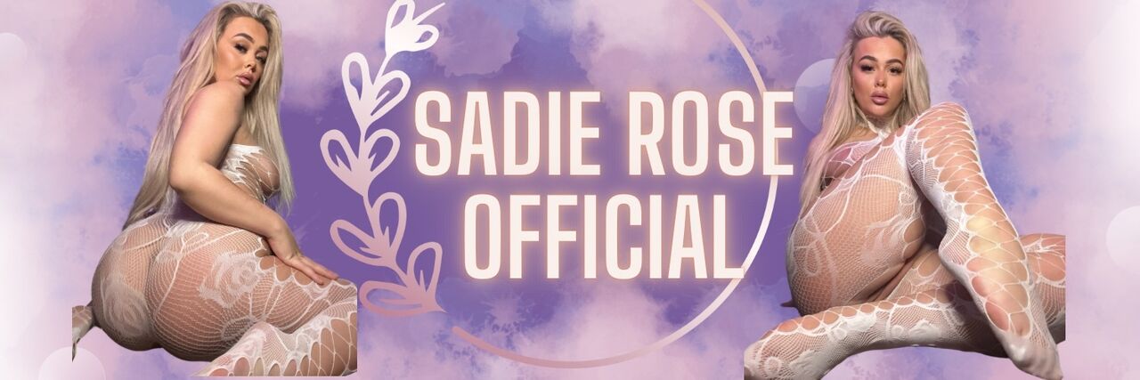 See Sadie Rose FREE 💦 profile