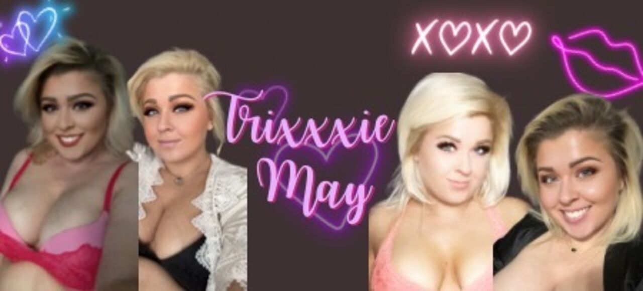 See 💕 Trixxxie May 💕 - ACTIVE NOW! 😘 profile